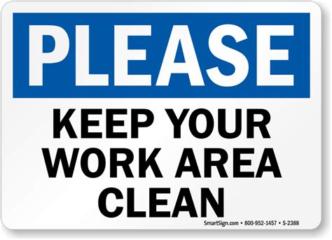 Keep Work Area Clean Sign Housekeeping Clean Signs Sku S 2388 Signs And Notices