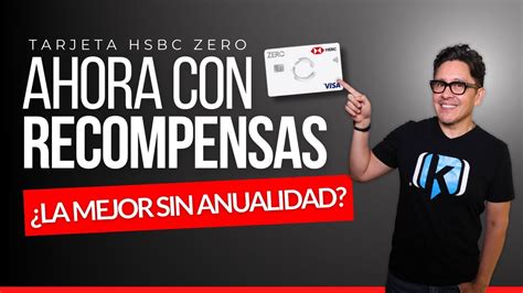 Beneficios Exclusivos De La Tarjeta HSBC Zero