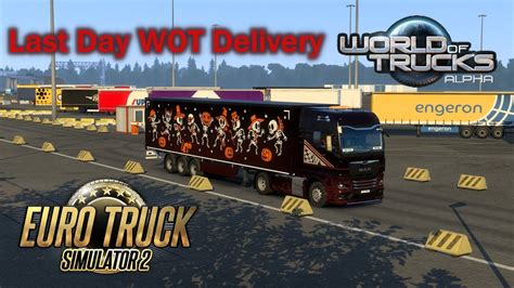 Pov Euro Truck Simulator Gameplay Last Day Of Wot Events Delivery