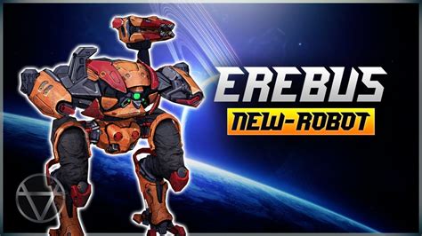 WR NEW Robot EREBUS Gameplay War Robots YouTube