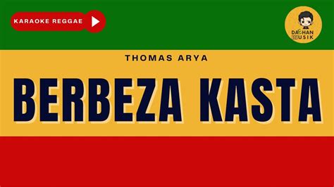 Berbeza Kasta Thomas Arya Karaoke Reggae Version By Daehan Musik