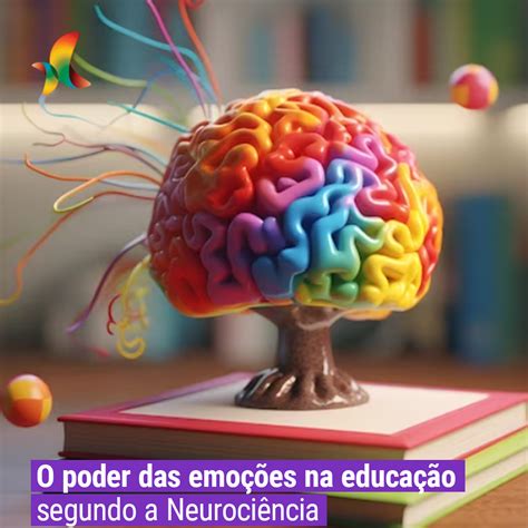 O Poder Das Emo Es Na Educa O Segundo A Neuroci Ncia Instituto