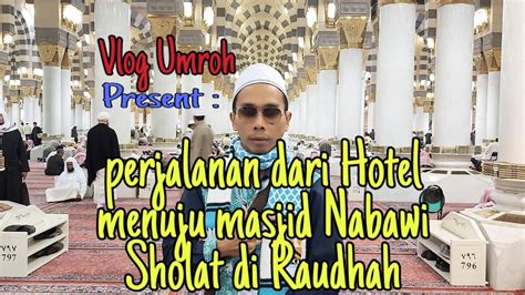 Vlog Umroh Perjalanan Dari Hotel Menuju Masjid Nabawi Madinah