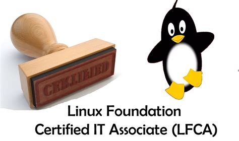 Certified It Associate From The Linux Foundation Lfca