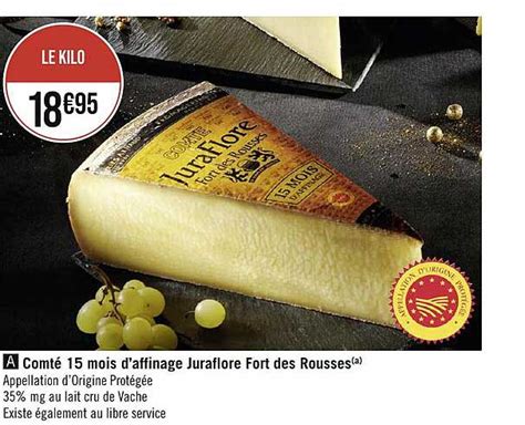 Promo Comté 15 Mois D affinage Juraflore Fort Des Rousses chez