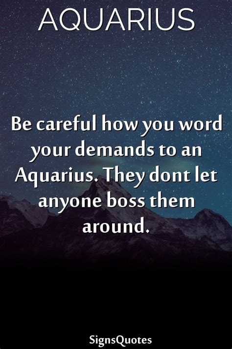 Be Careful How You Word Your Demands To An Aquarius They Dont Let