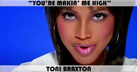 You Re Makin Me High Song By Toni Braxton Music Charts Archive