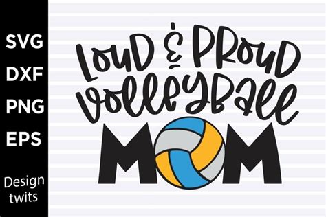 Loud And Proud Volleyball Mom Svg 1360923