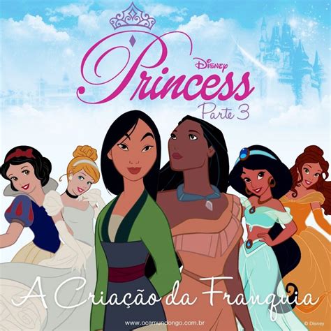 A História das Princesas A criação da franquia Parte 3