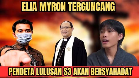 Elia Myron Mulai Terguncang Setelah Banyaknya Mualaf Berdatangan Di