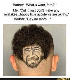 Say No More Ideas Barber Memes Barber Say No More Hair Humor