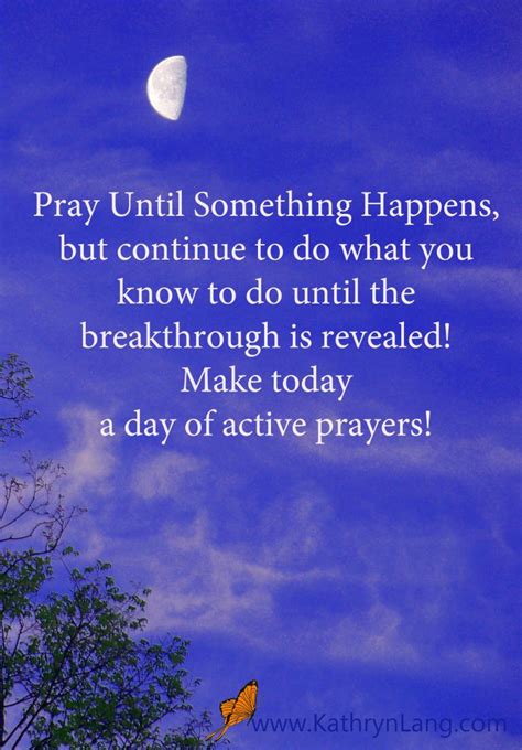 Quote of the Day - Pray Until Something Happens