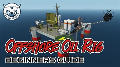 Beginners Offshore Oil Rig Refinery Stormworks Tutorial How To Aio