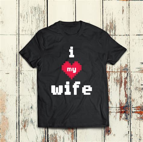 Funny Shirts I Love My Wife T Birthday Unisex Funny Shirts I Love My Wife Shirts