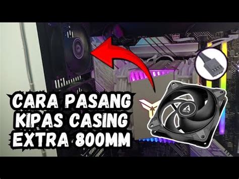 DIY Pasang Fan PC 80MM Mudah Senang YouTube