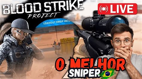 Blood Strike Ao Vivo Futuro Melhor Sniper Br Squad Da Resenha Live