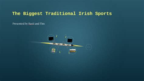 The Biggest Traditional Irish Sports By Tim Paulat On Prezi