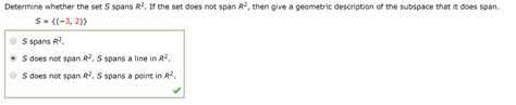 Solved Determine Whether The Set S Spans R2 If The Set Does