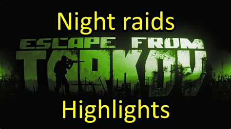 Escape From Tarkov Night Raids Highlights Youtube