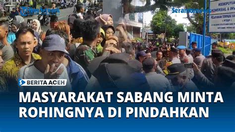 Suasana Memanas Masyarakat Sabang Minta Rohingnya Segera Di Pindahkan