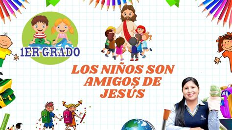 LOS NIÑOS SON AMIGOS DE JESÚS YouTube