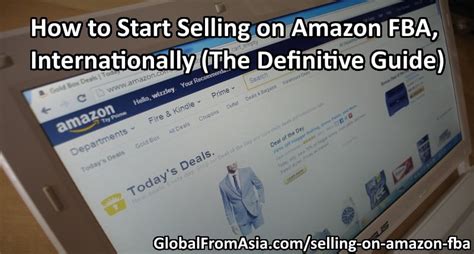 How To Start Selling On Amazon Fba Internationally The Definitive Guide