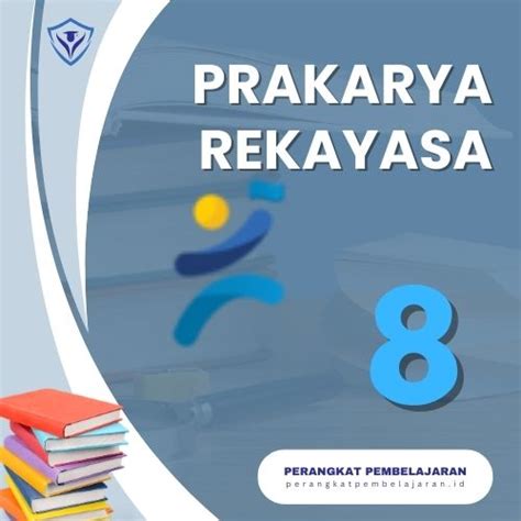 Prakarya Rekayasa Kelas 8 Ikm Perangkat Pembelajaran