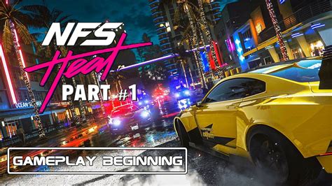 Need For Speed Heat Walkthrough Part 1 The Beginning YouTube