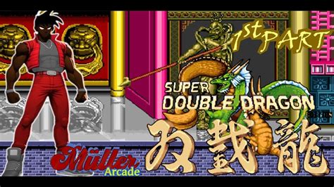 SUPER DOUBLE DRAGON EDITION FIRST PART FULL GAMEPLAY TOMAS