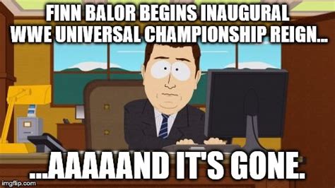 Finn Balor Wins Wwe Universal Champand Its Gone Imgflip