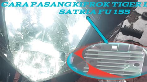 CARA FULLWAVE SATRIA FU 150 PAKE KIPROK TIGER YouTube