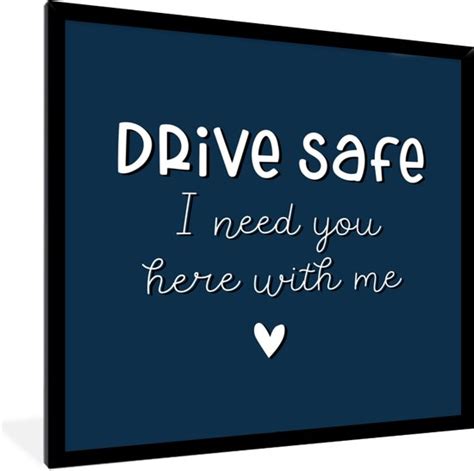 Fotolijst Incl Poster Quotes Spreuken Auto Drive Safe I Need