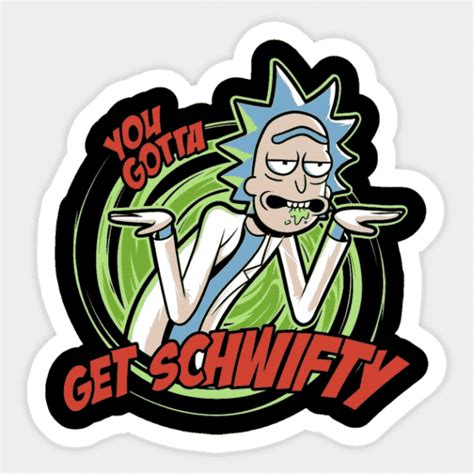 Rick And Morty Get Schwifty Vinyl Sticker - OddBits