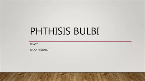 Phthisis Bulbielias T Ppt