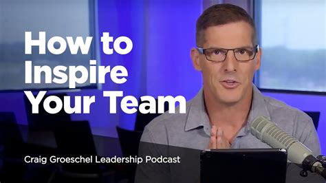 How To Inspire Your Team Craig Groeschel Leadership Podcast YouTube