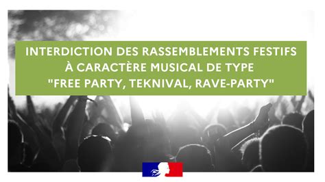 Interdiction Des Rassemblements Festifs De Type Rave Party Du Au