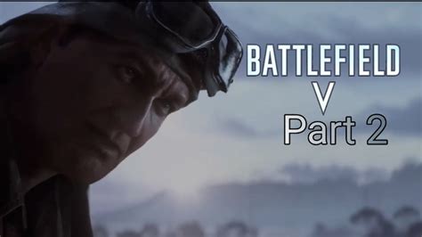 Battlefield 5 Gameplayplaythrough Part 2 Xbox Series Xs No