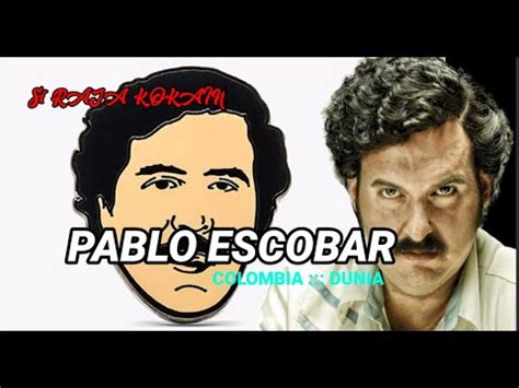 Si Raja Kokain Dunia Pablo Escobar Youtube