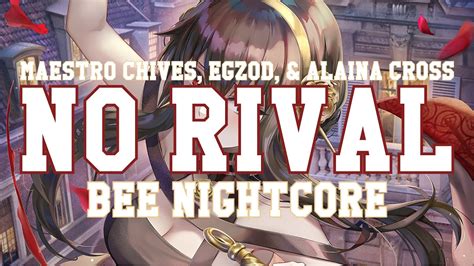 Nightcore No Rival By Maestro Chives Egzod And Alaina Cross Lyrics