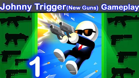 Johnny Trigger New Levels Latest New Guns Game Play Walk Through