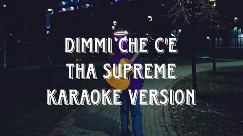 Tha Supreme Tedua Dimmi Che C Karaoke Version Youtube