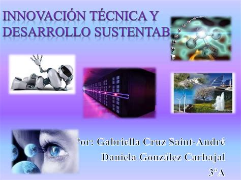 Innovación Técnica Y Desarrollo Sustentable Ppt