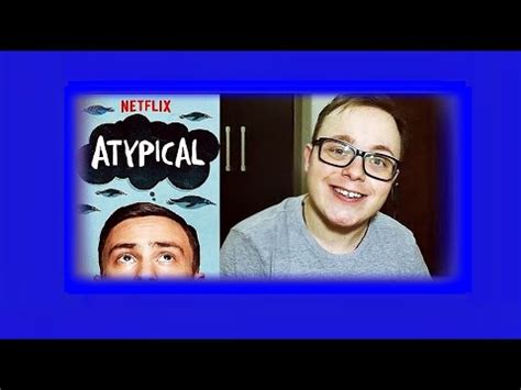 ATYPICAL SÉRIE DA NETFLIX Danilo Casalechi YouTube