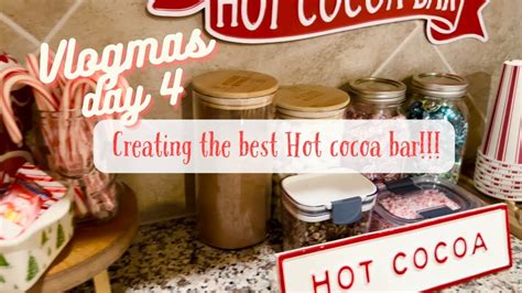 Creating A Hot Cocoa Bar Vlogmas Day Youtube