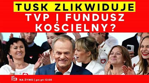 Tusk Zlikwiduje Tvp I Fundusz Ko Cielny Id Pod Pr D Na Ywo