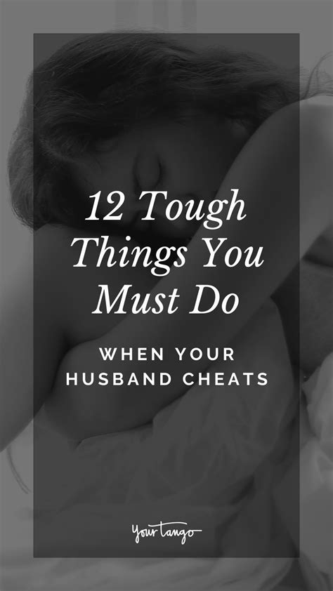 12 Tough Things You Must Do When Your Husband Cheats Artofit