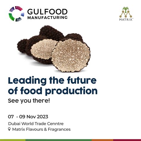 Gulfood Manufacturing 7 9 November 2023 Dubai Matrix Flavours