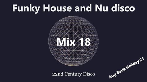 Funky House And Nu Disco Mix 18 Youtube