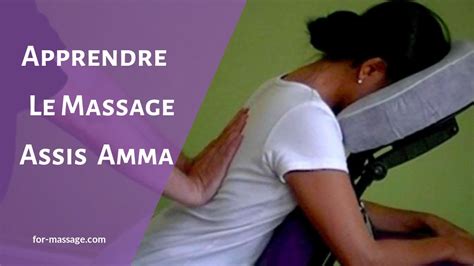 Apprendre Le Massage Assis Amma Youtube