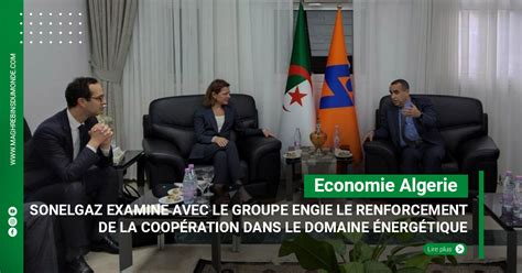 Sonelgaz examine avec le groupe ENGIE le renforcement de la coopération